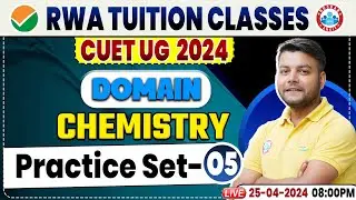 CUET UG 2024 | CUET UG PYQ's | Practice Set #05 | Domain Chemistry By Avinash Sir