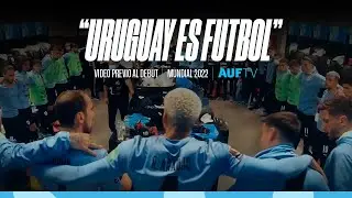 The emotional video of the Uruguayan National Team before their debut | FIFA World Cup Qatar 2022