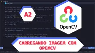 Carregando imagem com OpenCV, modificando a cor e mostrando na tela - aula 2