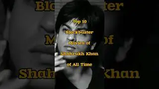 Top 10 Blockbuster Movies Of Shahrukh Khan #shorts #viral #bollywood #top10 #shahrukh_khan
