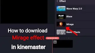 How to download mirage effect in kinemaster