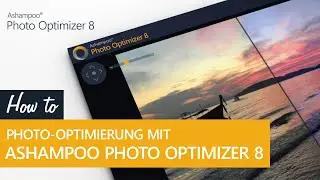 Photo-Optimierung mit Ashampoo Photo Optimizer 8