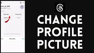 How To Change Profile Picture In Threads App (Full Tutorial)