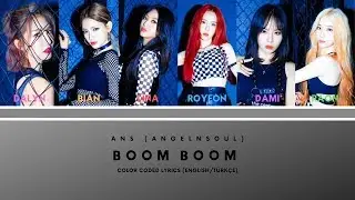 ANS (AngelNSoul) - BOOM BOOM | Color Coded Lyrics (ENG/TR)