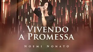 Noemi Nonato - Vivendo a Promessa (Live Acústica)