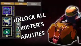 How to Unlock Every Drifter Ability ASAP