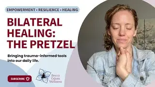 Bilateral Healing: The Pretzel