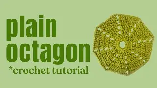 How to: Plain Octagon motif (crochet tutorial)