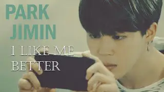BTS ● PARK JIMIN ● I LIKE ME BETTER [FMV]