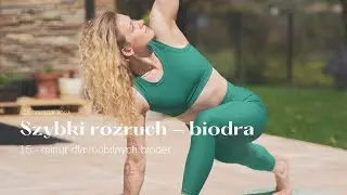 JOGA SZYBKI ROZRUCH - MOBILNE BIODRA 🧘 15 minut - Aga Ochałek Yoga