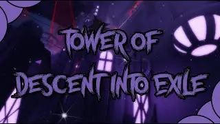Tower of Descent Into Exile - Voice Commentary | JToH