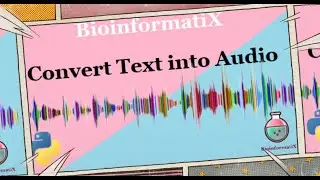 Convert a Text into an Audio Using Python | {ython for beginners | Mr. BioinformatiX
