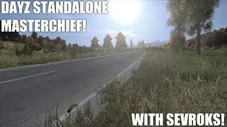 Dayz Standalone The EPIC Journey Ep3 - Masterchief Activate!