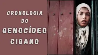 CRONOLOGIA DO GENOCÍDEO CIGANO -