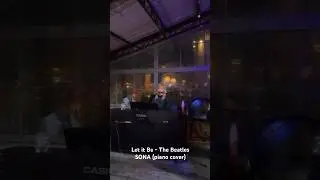 Let it Be 🙌🏻🤍🌍🫶 The Beatles (piano cover)#sona #beatles #letitbe #livemusic #yerevan