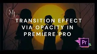 Create Seem Less Transition Effect with Opacity Adjustment in Premiere Pro Tutorial