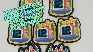 How to create CupCake Toppers in Cricut Designs Space
