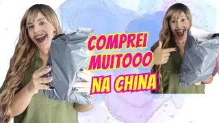 SOBRE AS ÚLTIMAS COMPRINHAS NA CHINA ✨🥰