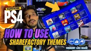 How To Use ShareFactory Themes On PlayStation 4