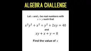 This Algebra Challenge Applies The Vieta's Formula and Some Special Products