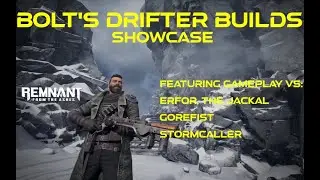 Remnant from the Ashes: Build guide - Drifter builds vs Erfor, Gorefist & Stormcaller, apocalypse