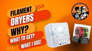 Filament Dryers - Why? What to get? What I use!
