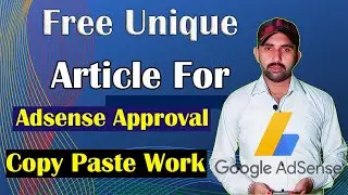 Free Unique Article For Adsense Approval | How to get Adsense Approval on Copy pate Work