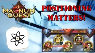 POSITIONING MATTERS! | Magnum Quest