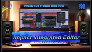 Impact Integrated Editor - Studio One Pro 7 - Home Studios Trainer Show