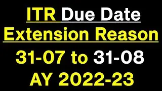ITR Due Date Extension update for AY 2022-23 