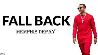 Memphis Depay - Fall Back (Lyrics)