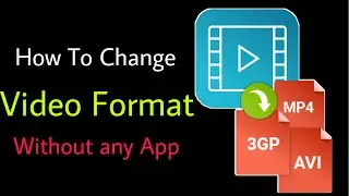 Change video format without any app #FreeTechnies