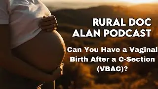 Can You Have a Vaginal Birth After a C-Section (VBAC)?
