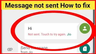 message not send tap to try again || how to fix message not sent 2021