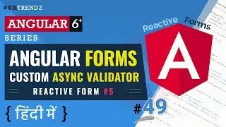 Reactive Form #5  |  Custom Async Validators  |  Angular Forms  |  Angular in Hindi (2019) [#49]