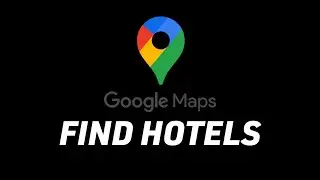 How To Find And Save Hotels - Google Maps