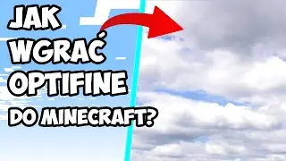 JAK ZAINSTALOWAĆ OPTIFINE DO MINECRAFT?