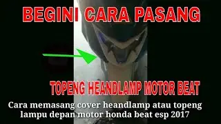 Cara pasang topeng lampu depan honda beat f1 2017