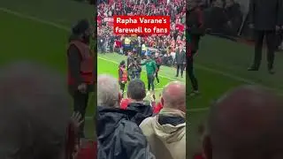 Raphael Varane’s farewell to Manchester United fans