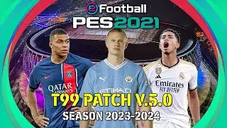 PES 2021 T99 PATCH V5 Season 2023-2024