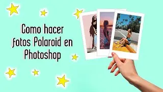Como hacer fotos Polaroid en Photoshop fácil y rápido | Coqui