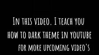 Easy Tutorial: Dark Theme on YouTube