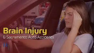 Sacramento Traffic Accidents & Traumatic Brain Injury (TBI)