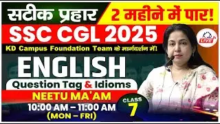 ENGLISH | Question Tag And Idioms | SSC CGL 2025 IN 60 DAYS | BY NEETU MA'AM | CLASS 07 