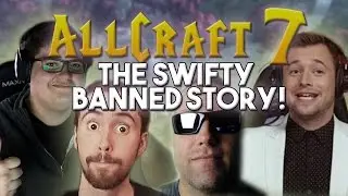 ALLCRAFT #7 - THE SWIFTY BANNED STORY! ft. Asmongold, Swifty, Hotted & Rich!