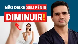 PÊNIS ENCOLHENDO? DESCUBRA AS 5 CAUSAS E 3 SOLUÇÕES PARA EVITAR!