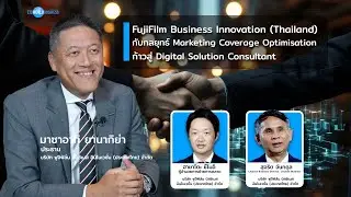 CIO World Business Talk: EP43 FujiFilm Business Innovation (Thailand) Market strategy 2025