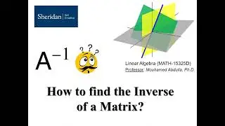 Linear Algebra -- How to Find the Inverse of a Matrix? Two Methods Explained