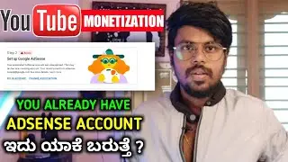 Youtube Monetization 2nd Step Error Kannada😭 | You Already Have An Adsense Account | 2022 |