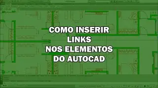 COMO INSERIR LINKS NOS ELEMENTOS DO AUTOCAD